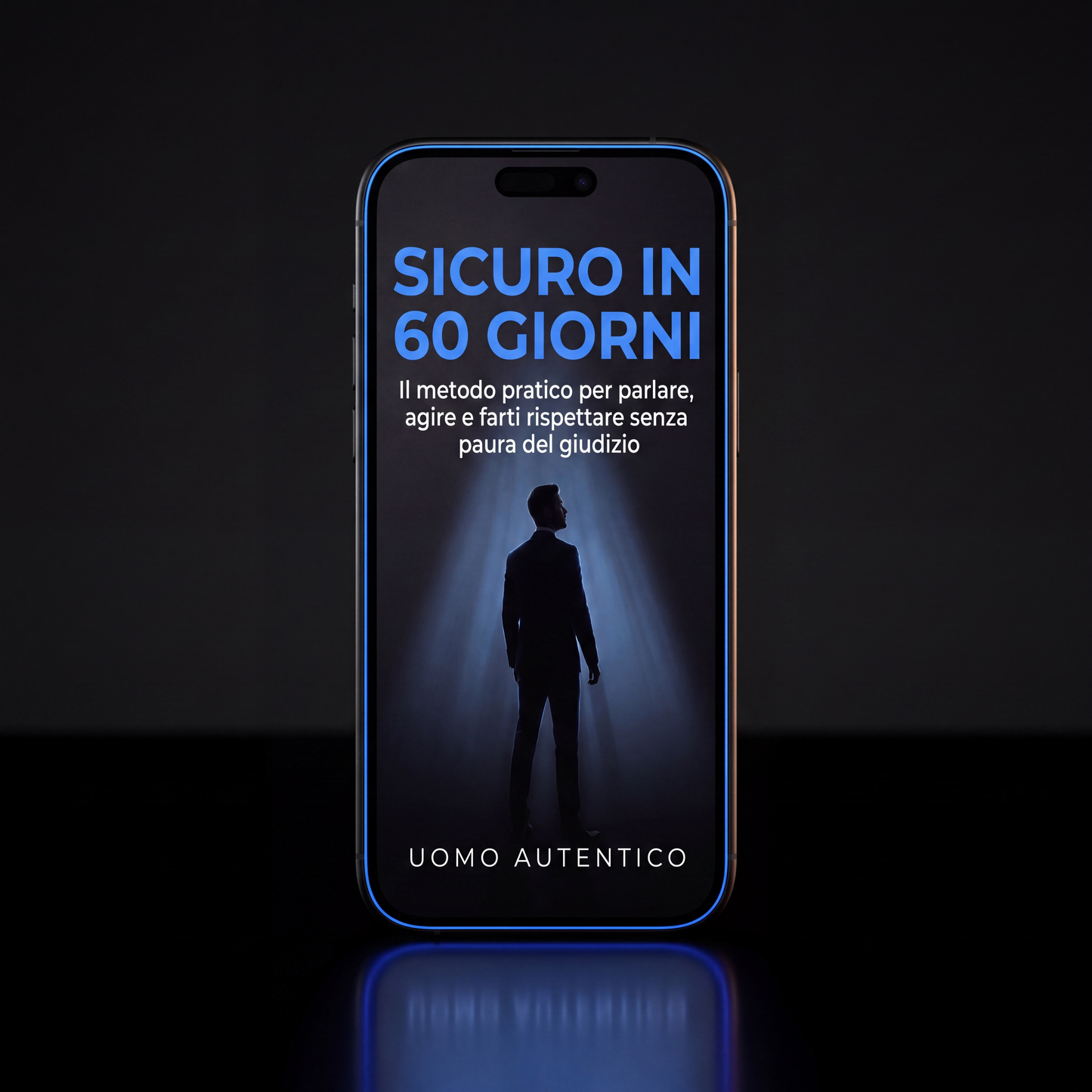 Ebook "Sicuro in 60 Giorni" di Uomo Autentico visualizzato su smartphone con cornice luminosa blu, guida pratica alla sicurezza in sé stessi